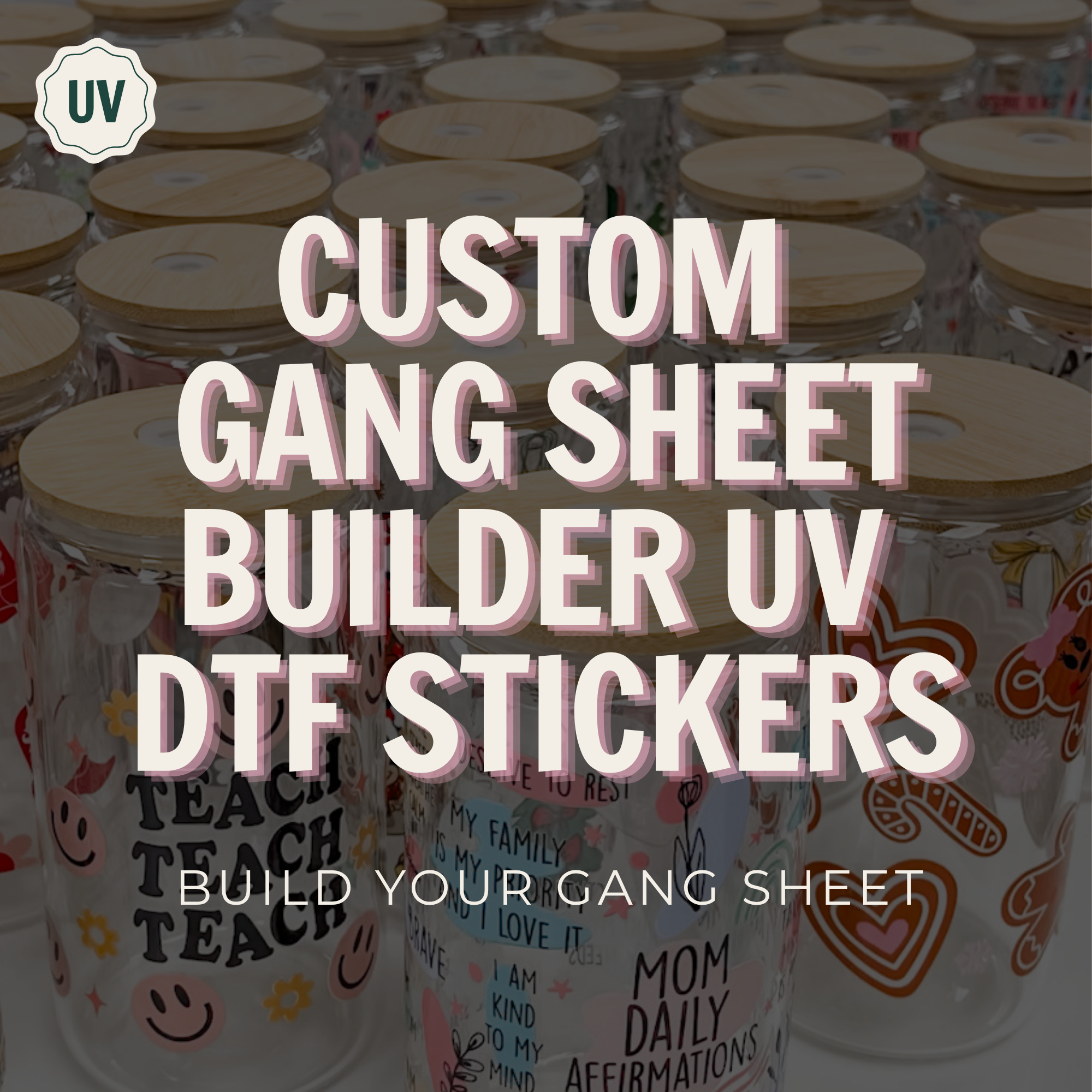 UV DTF Gang Sheet Builder | Custom UV DTF Transfer