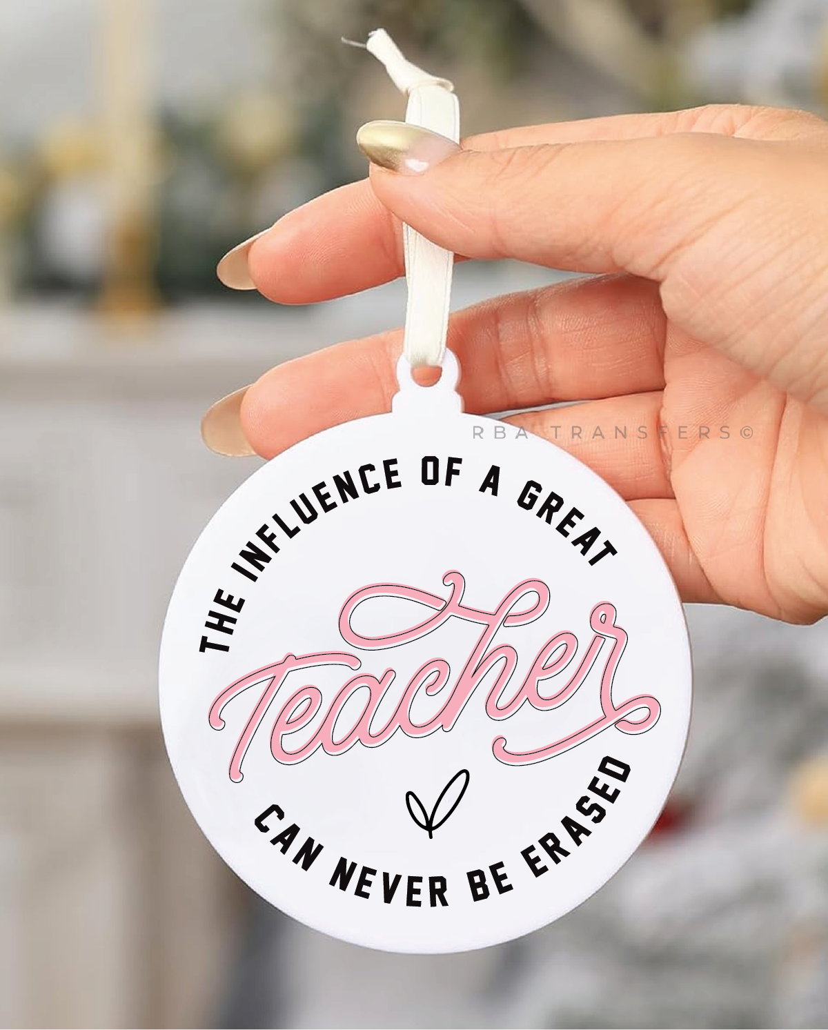 The Influence Of A Great Teacher 3" Acrylic Ornament UV DTF Sticker
