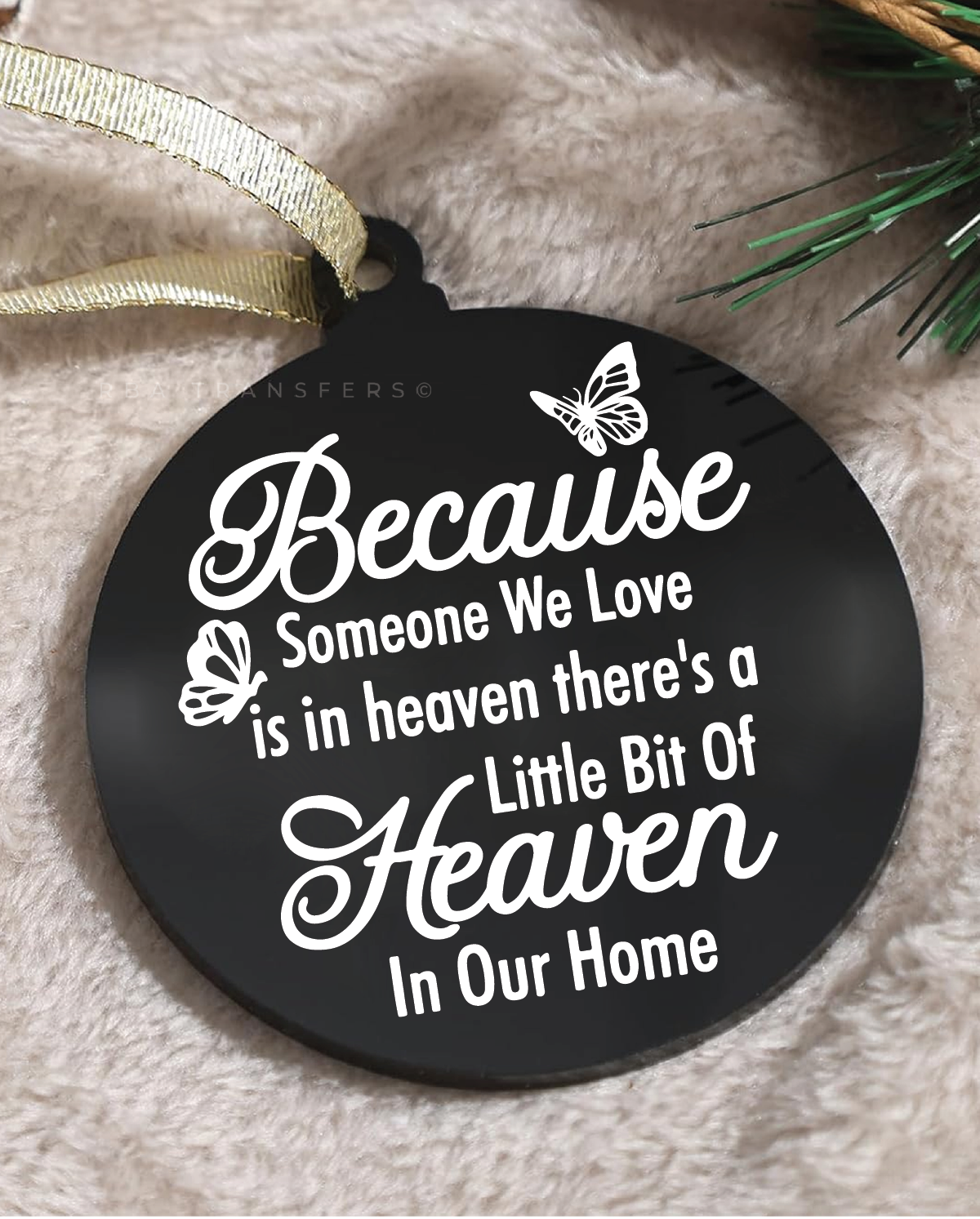 Butterfly Because Someone We Love Is In Heaven 3" Acrylic Ornament UV DTF Sticker