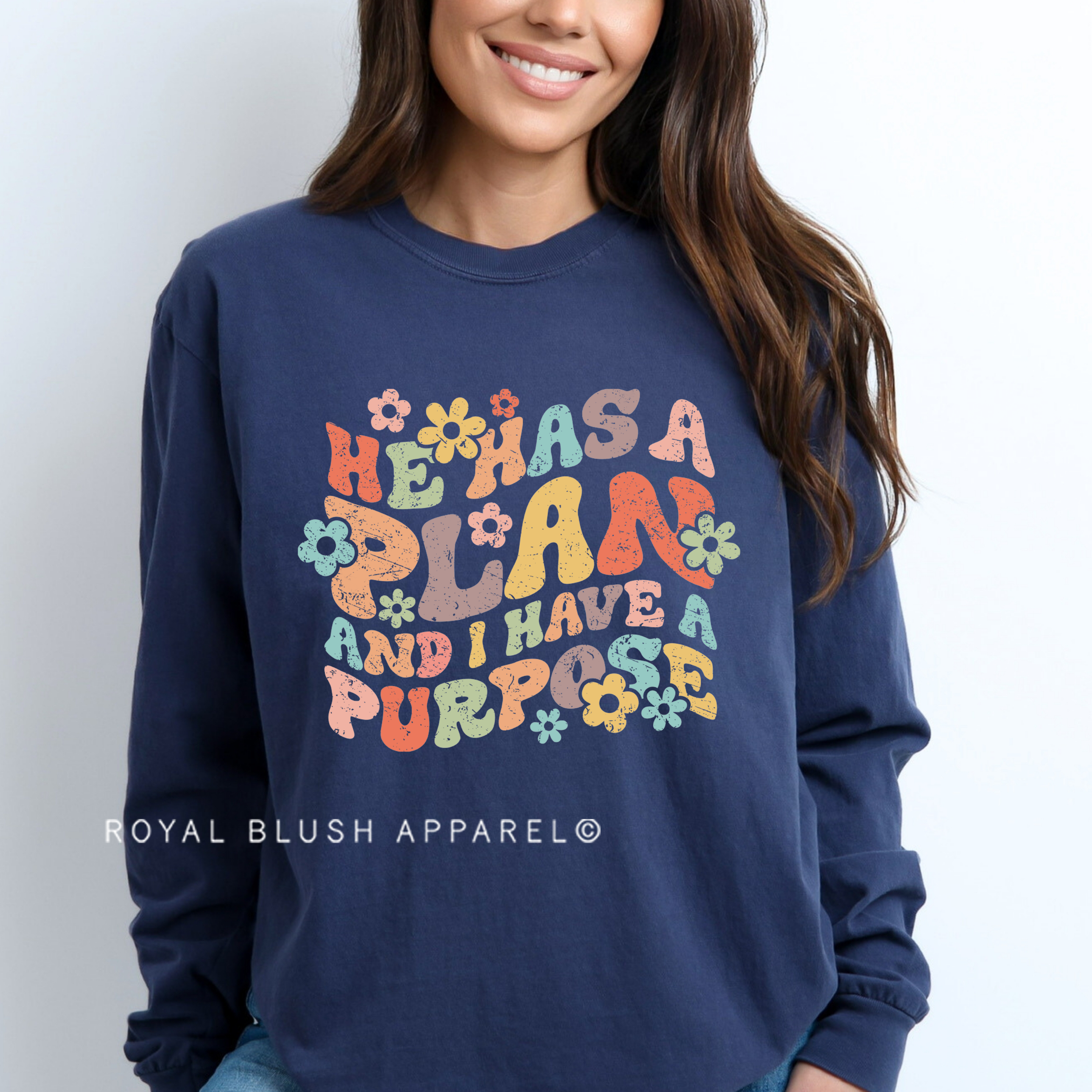 He Has A Plan And I Have A Purpose Full Color Transfer