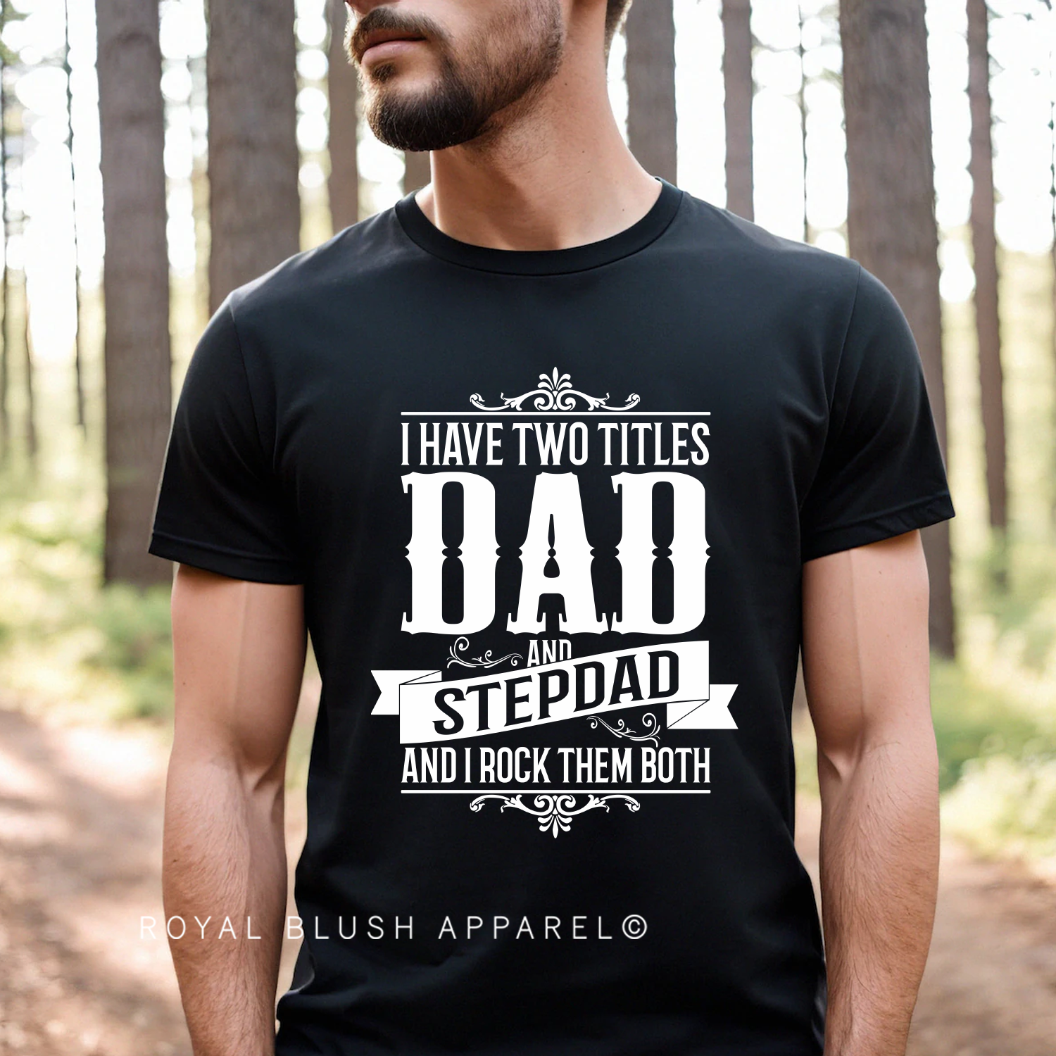 I Have Two Titles Dad And Stepdad Full Color Transfer