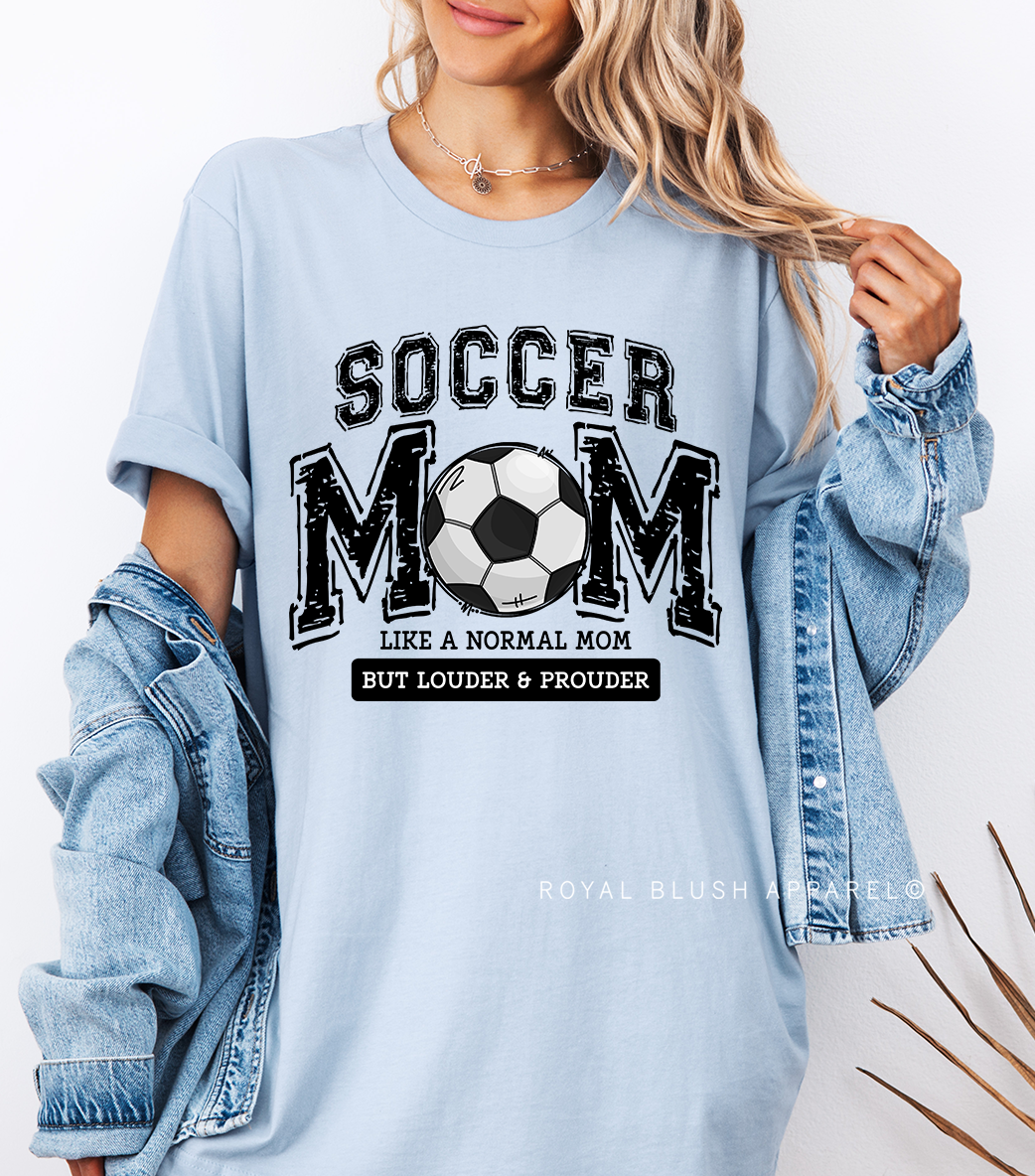 Soccer Mom Louder & Prouder Full Color Transfer