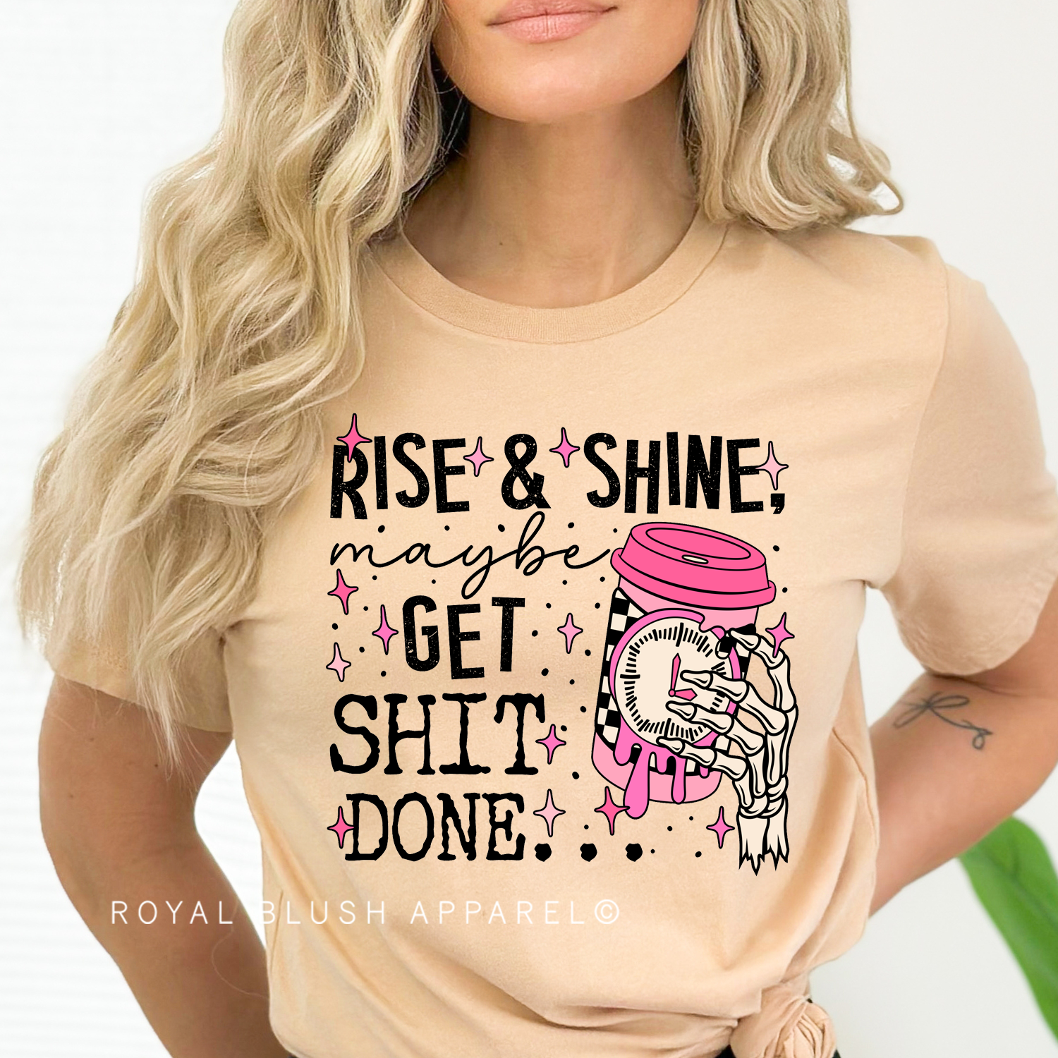 Rise & Shine, Maybe Get Shit Done Full Color Transfer