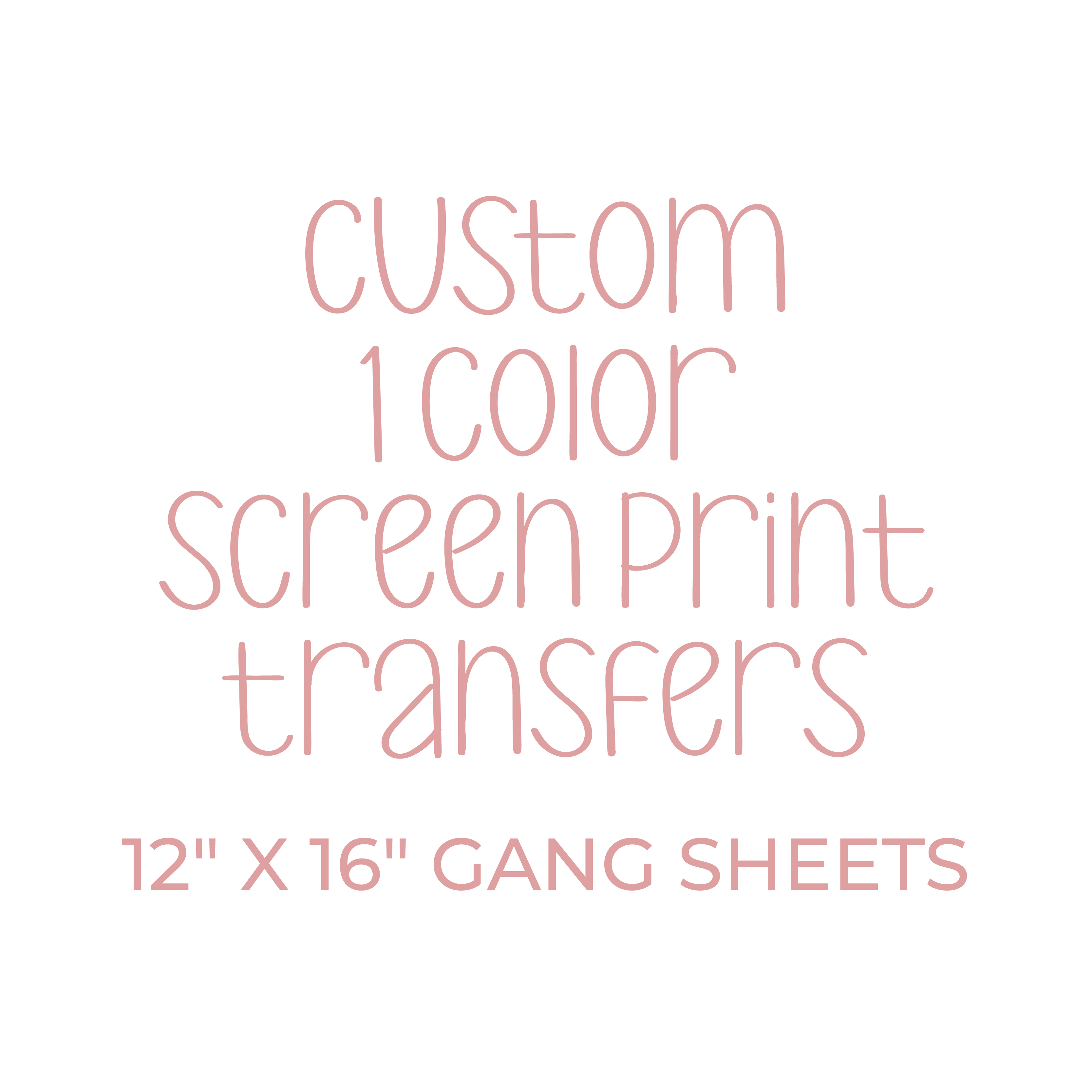 Custom 1 Color Screen Print Transfer