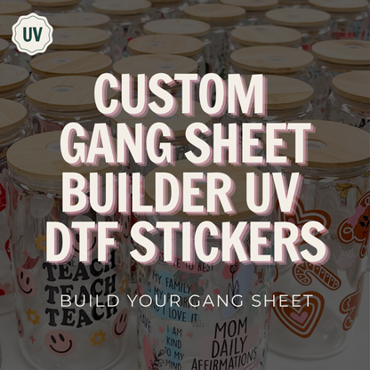 UV DTF Gang Sheet Builder | Custom UV DTF Transfer