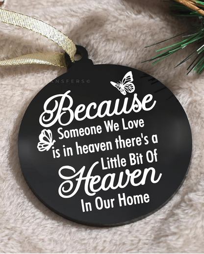 Because Someone We Love Is In Heaven 3&quot; Acrylic Ornament UV DTF Sticker