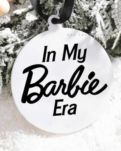 In My Barbie Era 3&quot; Acrylic Ornament UV DTF Sticker