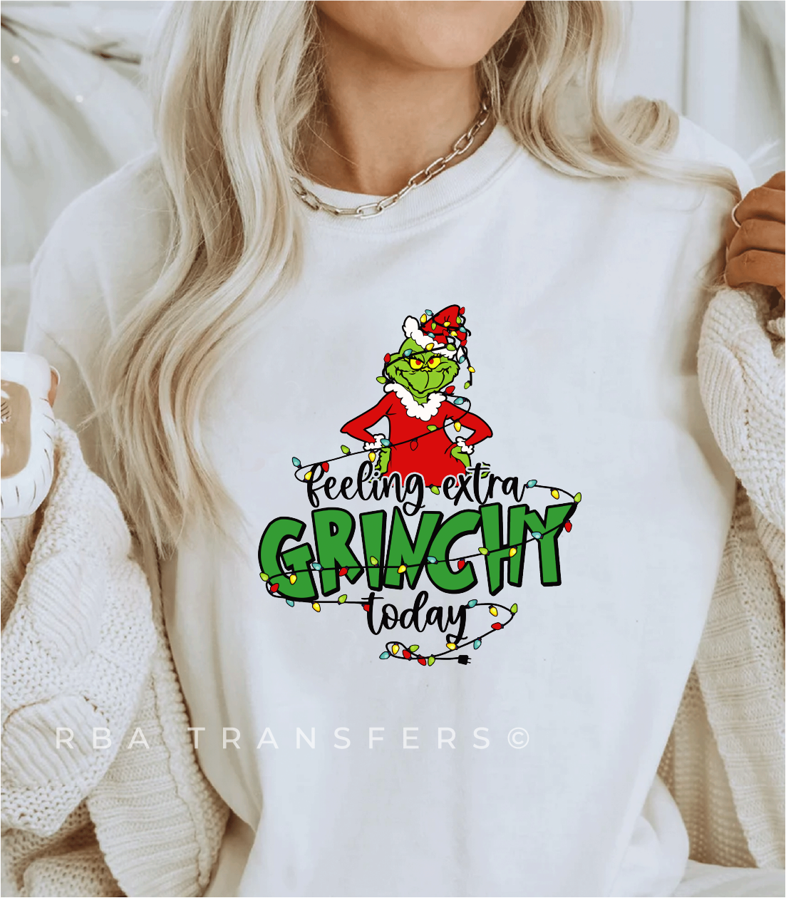 Feeling Extra Grinch Today Full Colour Transfer