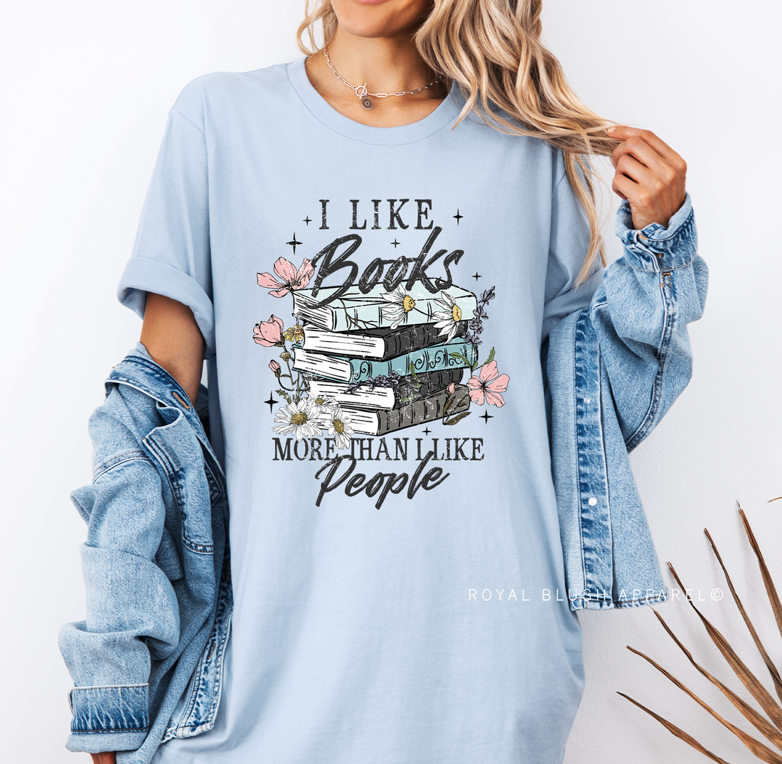 I Like Books More Than I Like People Full Colour Transfer