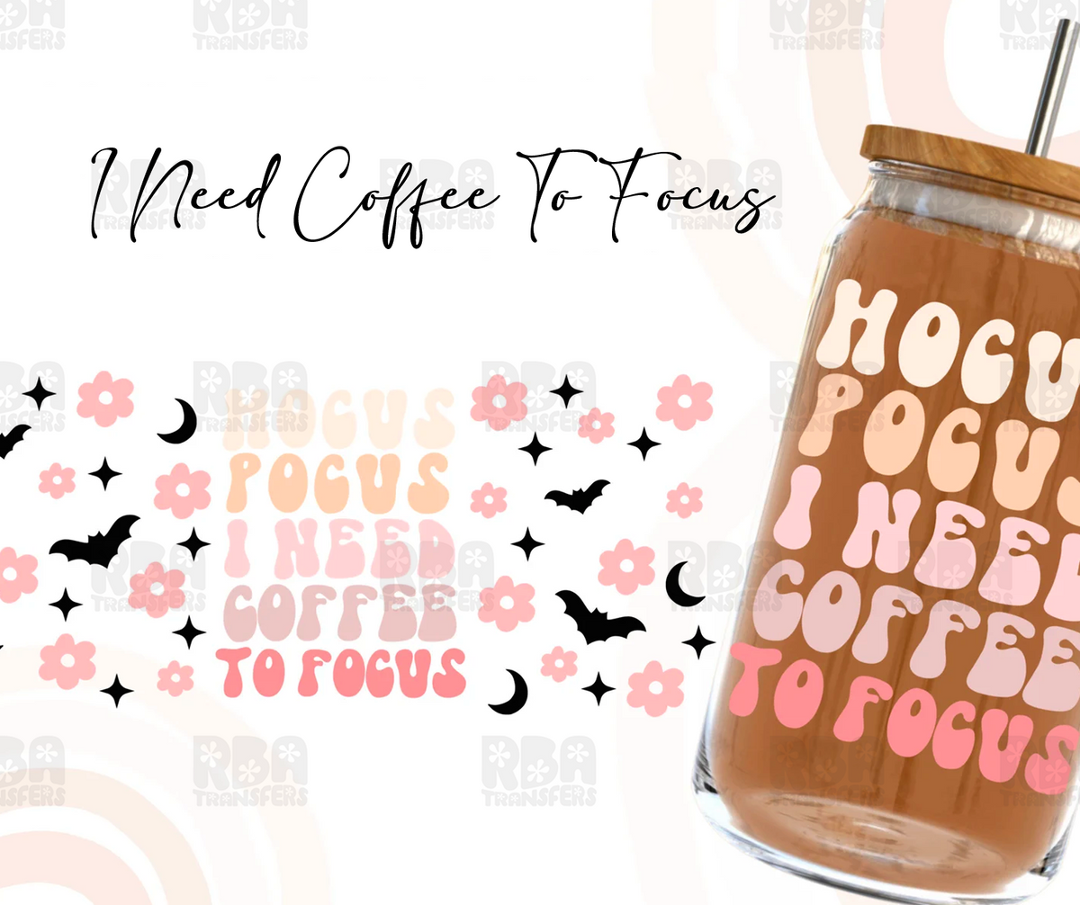 I Need Coffee To Focus Wrap UV DTF Sticker – rbatransfers