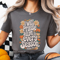 I Will Praise Him In Every Season DTF Transfer