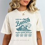 Life Is A Beach - Make Some Waves DTF Transfer ready-to-press DTF transfer shown on apparel