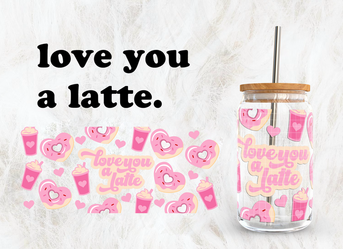 Love You A Latte Wrap UV DTF Sticker