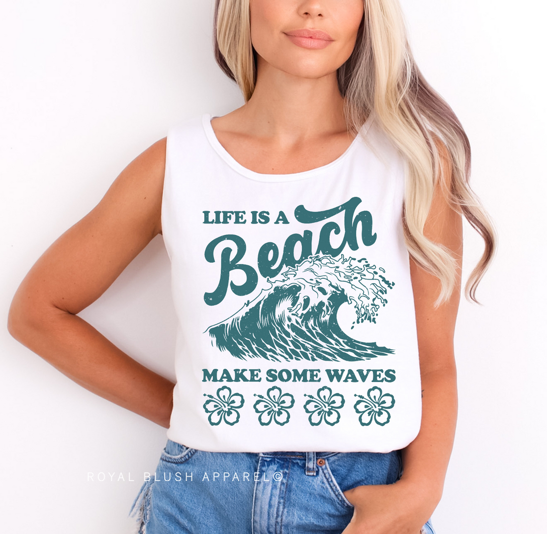 Life Is A Beach - Make Some Waves Full Color Transfer