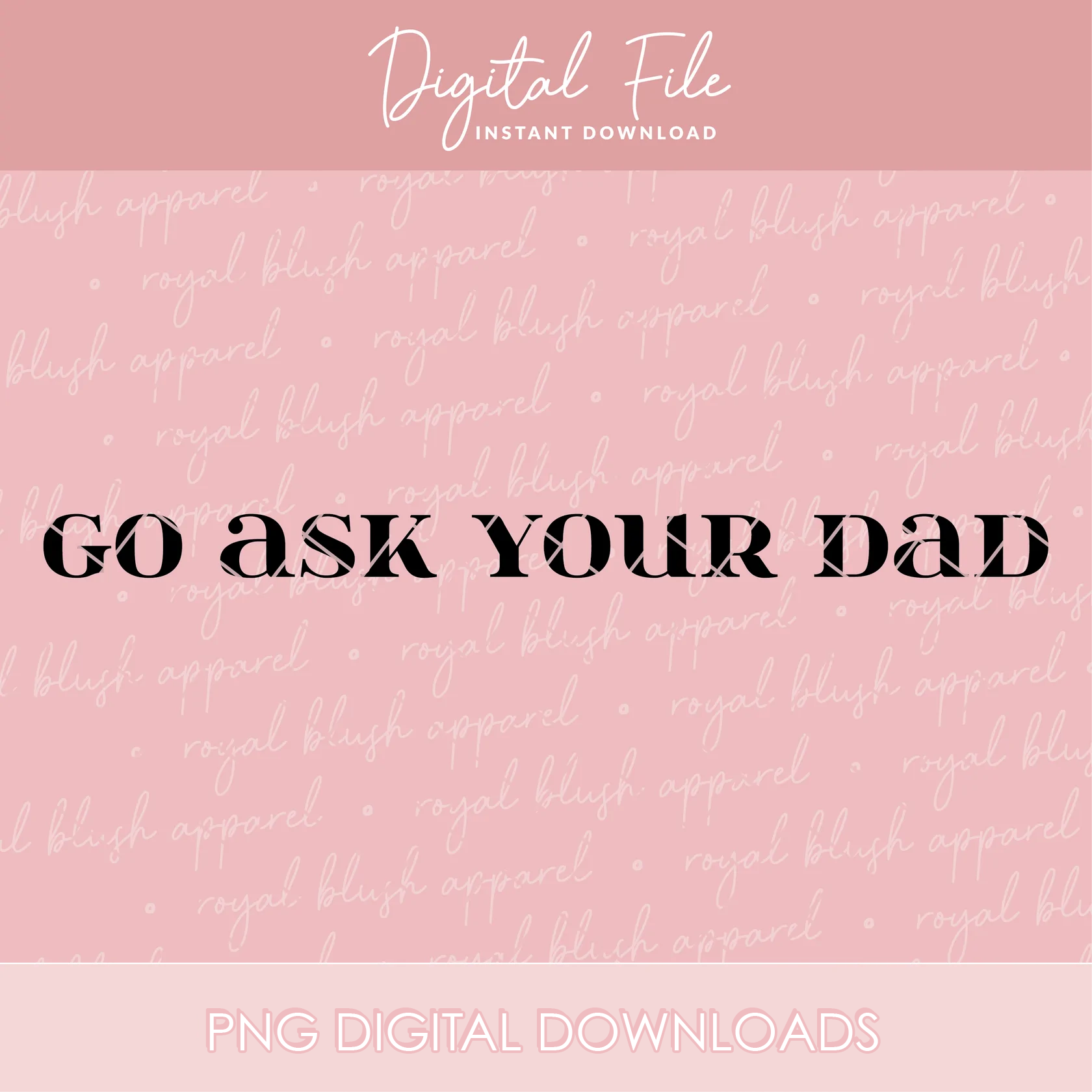 Go Ask Your Dad Png