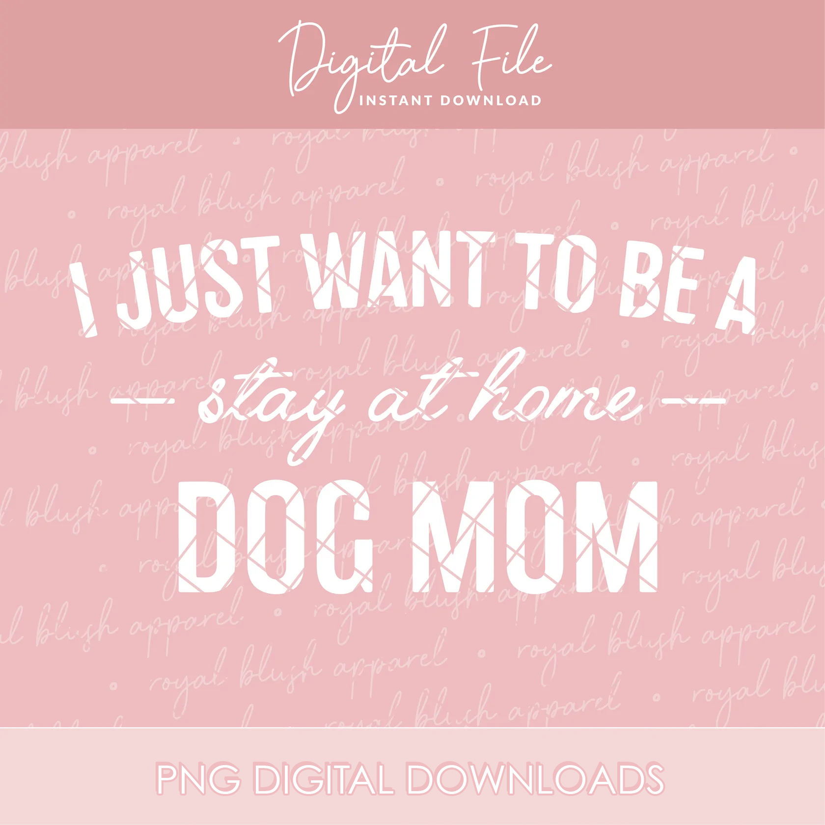 I Just Want To Be A Stay At Home Dog Mom Png