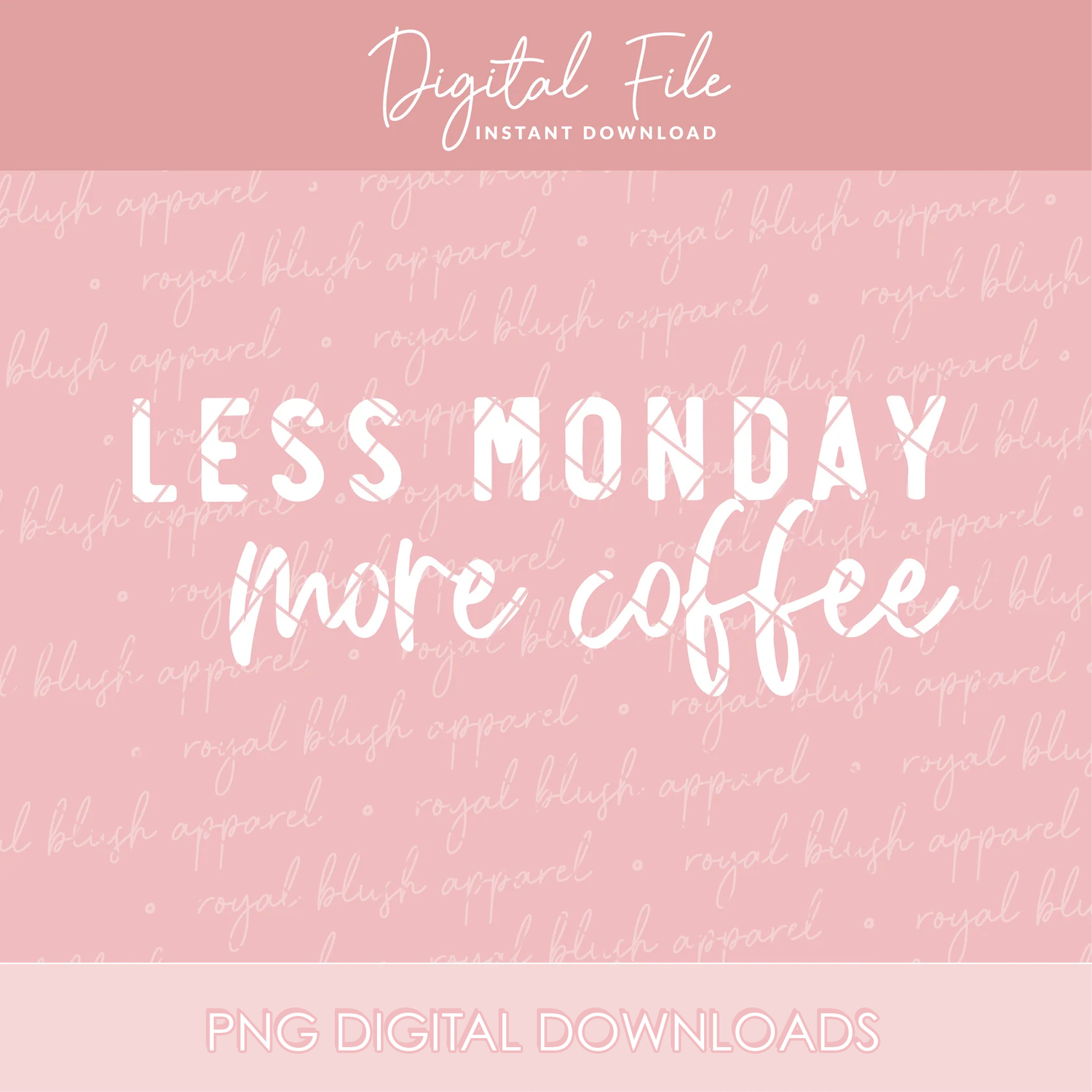 Less Monday More Coffee Png