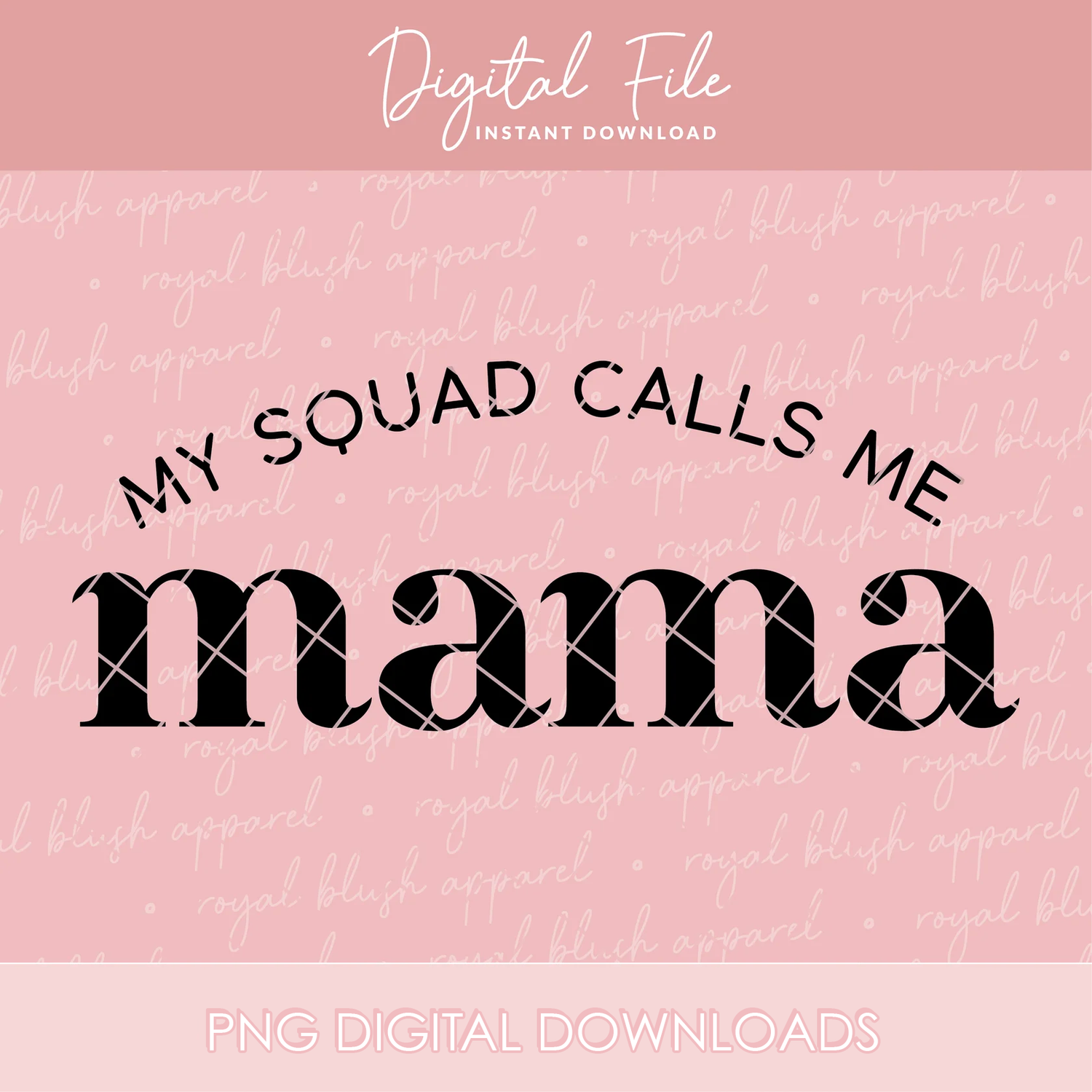 My Squad Calls Me Mama Png