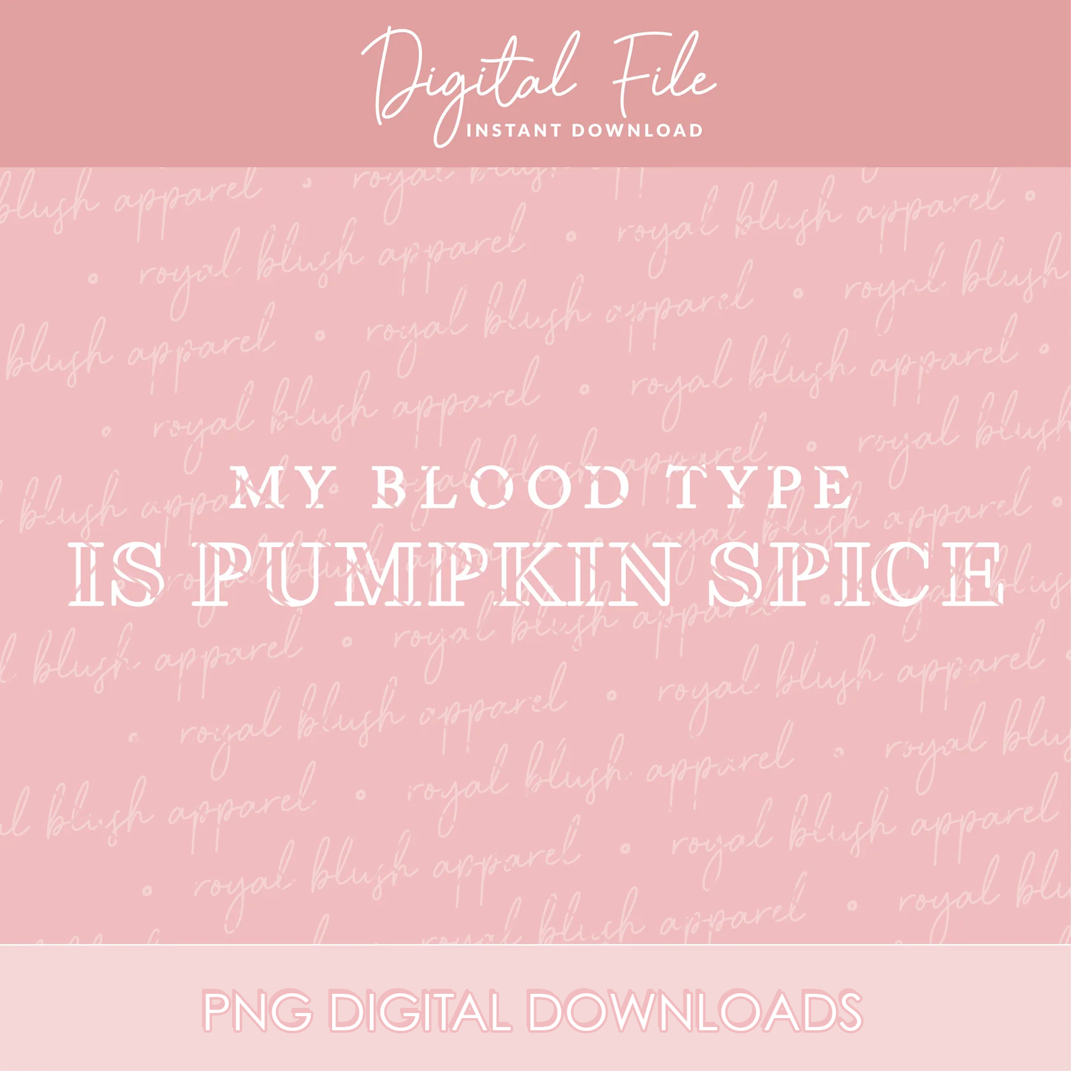 My Blood Type Is Pumpkin Spice Png