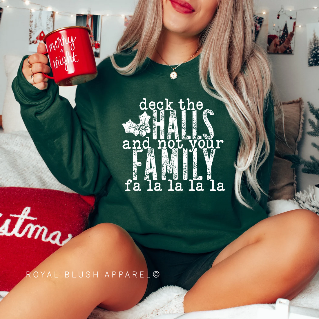 Deck The Halls And Not Your Family Screen Print Transfer