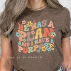 He Has A Plan And I Have A Purpose DTF Transfer ready-to-press DTF transfer shown on apparel