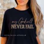 My God Will Never Fail DTF Transfer ready-to-press DTF transfer shown on apparel