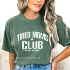 Tired Moms Club DTF Transfer ready-to-press DTF transfer shown on apparel
