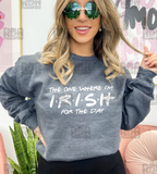 The One Where I'm Irish For The Day Screen Print Transfer